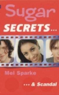 Sugar Secrets (11) – … and Scandal