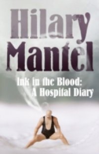 Ink in the Blood: A Hospital Diary