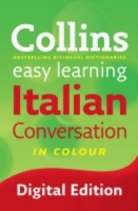 Читать Easy Learning Italian Conversation (Collins Easy Learning Italian)