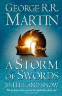 Storm of Swords: Part 1 Steel and Snow (A Song of Ice and Fire, Book 3)
