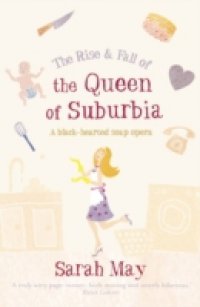 Rise and Fall of the Queen of Suburbia