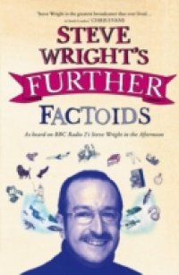 Steve Wright`s Further Factoids
