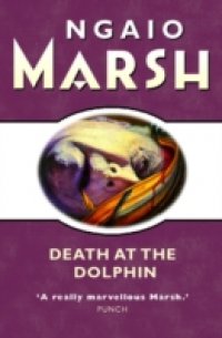 Читать Death at the Dolphin (The Ngaio Marsh Collection)