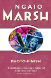 Читать Photo-Finish (The Ngaio Marsh Collection)