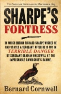 Sharpe's Fortress: The Siege of Gawilghur, December 1803 (The Sharpe Series, Book 3)