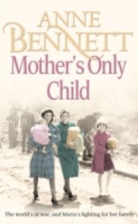 Mother`s Only Child