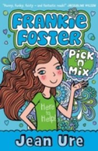 Pick `n` Mix (Frankie Foster, Book 2)