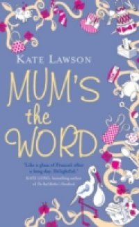 Mum`s the Word