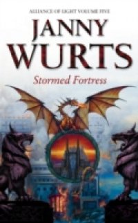 Stormed Fortress: Fifth Book of The Alliance of Light (The Wars of Light and Shadow, Book 8)
