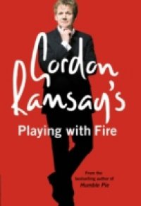 Gordon Ramsay`s Playing with Fire