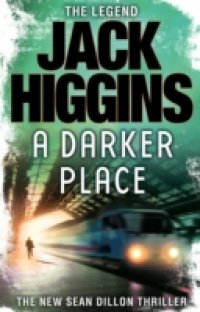 Читать Darker Place (Sean Dillon Series, Book 16)