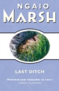 Last Ditch (The Ngaio Marsh Collection)