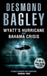 Wyatt`s Hurricane / Bahama Crisis