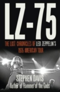 LZ-`75: Across America with Led Zeppelin