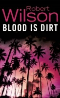 Blood is Dirt