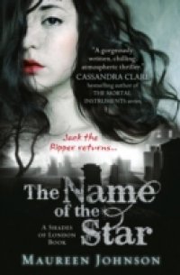 Name of the Star (Shades of London, Book 1)