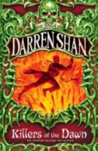 Читать Killers of the Dawn (The Saga of Darren Shan, Book 9)