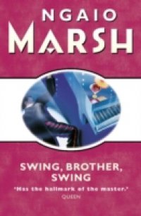 Читать Swing, Brother, Swing (The Ngaio Marsh Collection)