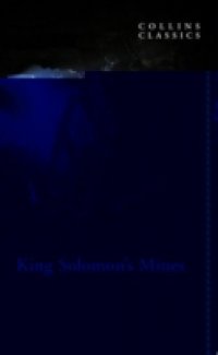 Читать King Solomon's Mines (Collins Classics)