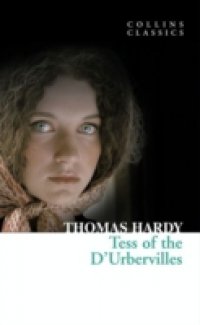 Tess of the D`Urbervilles (Collins Classics)