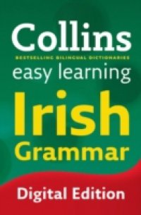 Easy Learning Irish Grammar (Collins Easy Learning Irish)