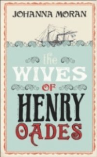 Wives of Henry Oades