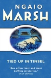 Читать Tied Up In Tinsel (The Ngaio Marsh Collection)