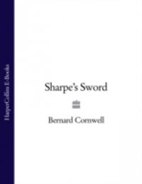 Читать Sharpe's Sword: The Salamanca Campaign, June and July 1812 (The Sharpe Series, Book 14)