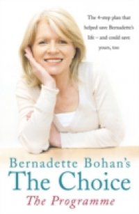 Читать Bernadette Bohan's The Choice: The Programme