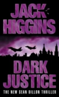 Читать Dark Justice (Sean Dillon Series, Book 12)