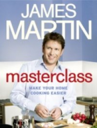 Masterclass: Make Your Home Cooking Easier