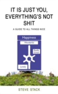 It Is Just You, Everything`s Not Shit