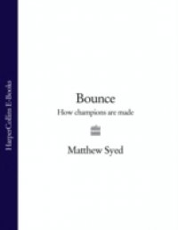 Bounce: The Myth of Talent and the Power of Practice