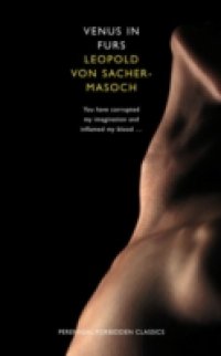 Venus in Furs (Harper Perennial Forbidden Classics)