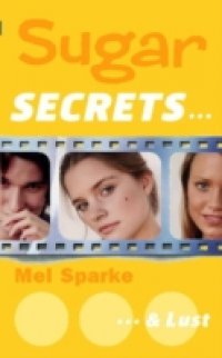 Sugar Secrets (5) – … and Lust