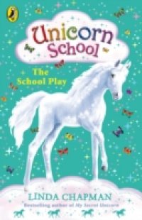 Читать Unicorn School: The School Play