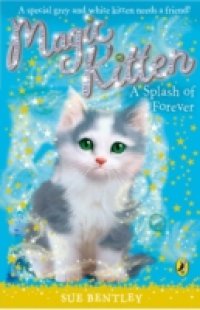 Читать Magic Kitten: A Splash of Forever