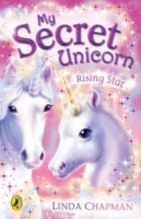Читать My Secret Unicorn: Rising Star