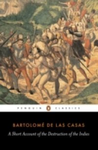 Short Account of the Destruction of the Indies
