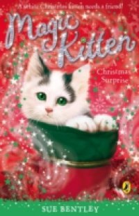 Читать Magic Kitten: A Christmas Surprise