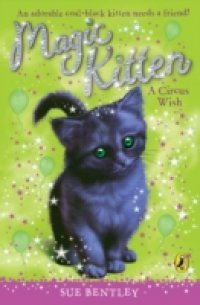 Читать Magic Kitten: A Circus Wish