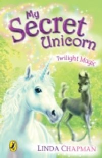 Читать My Secret Unicorn: Twilight Magic