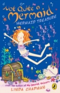 Читать Not Quite a Mermaid: Mermaid Treasure