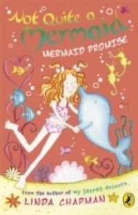 Читать Not Quite a Mermaid: Mermaid Promise