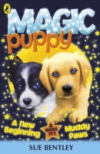 Читать Magic Puppy: A New Beginning and Muddy Paws