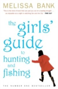 Girls` Guide to Hunting and Fishing