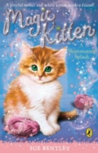 Читать Magic Kitten: A Shimmering Splash