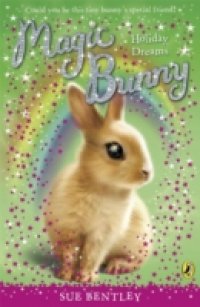 Читать Magic Bunny: Holiday Dreams