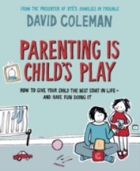 Parenting is Child`s Play