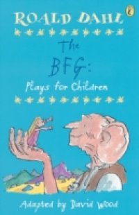 Читать BFG: Plays for Children